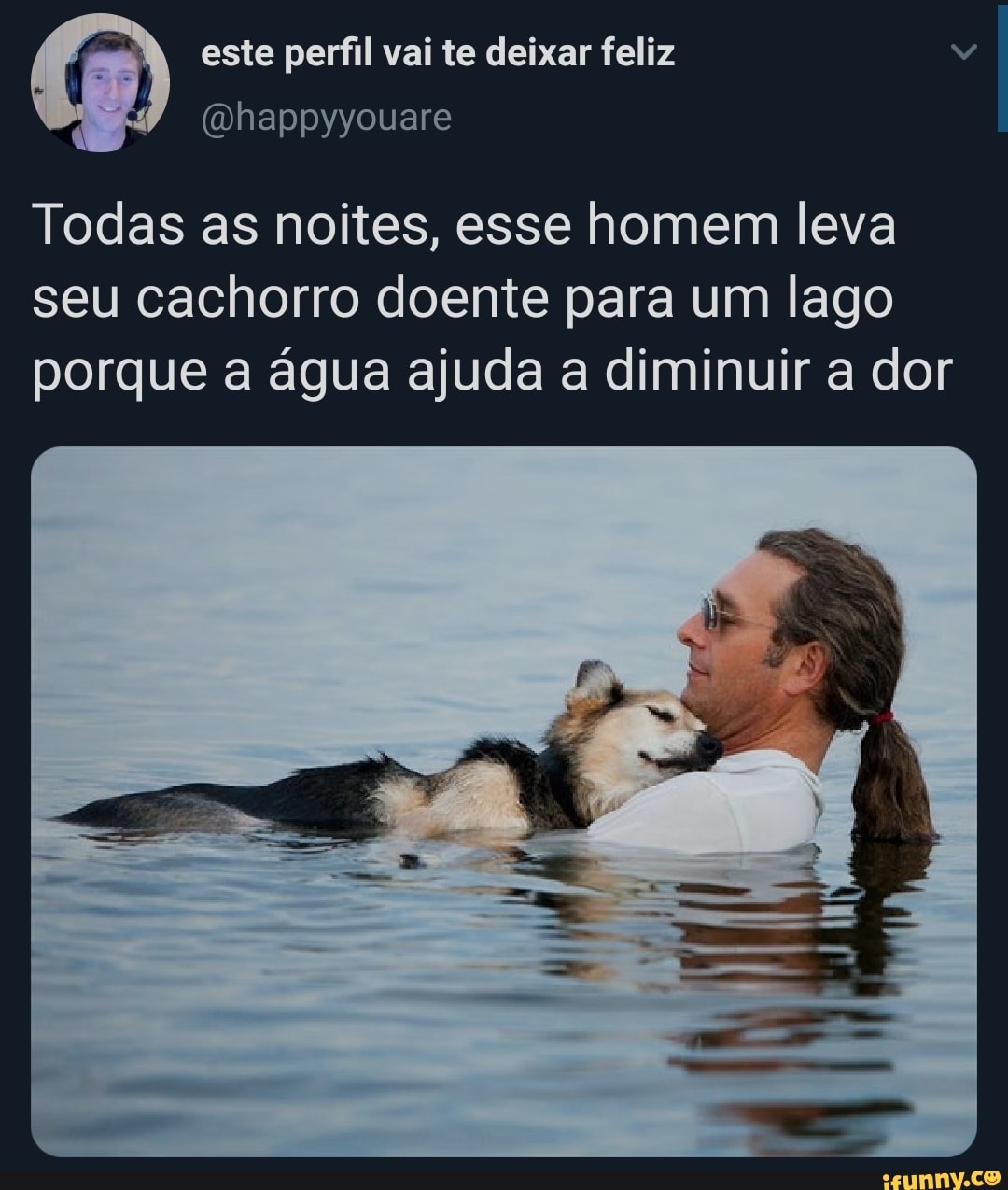 este perfil vai te deixar feliz
(Dhappyyouare
Todas as noites, esse homem leva seu cachorro doente para um lago porque a água ajuda a diminuir a dor