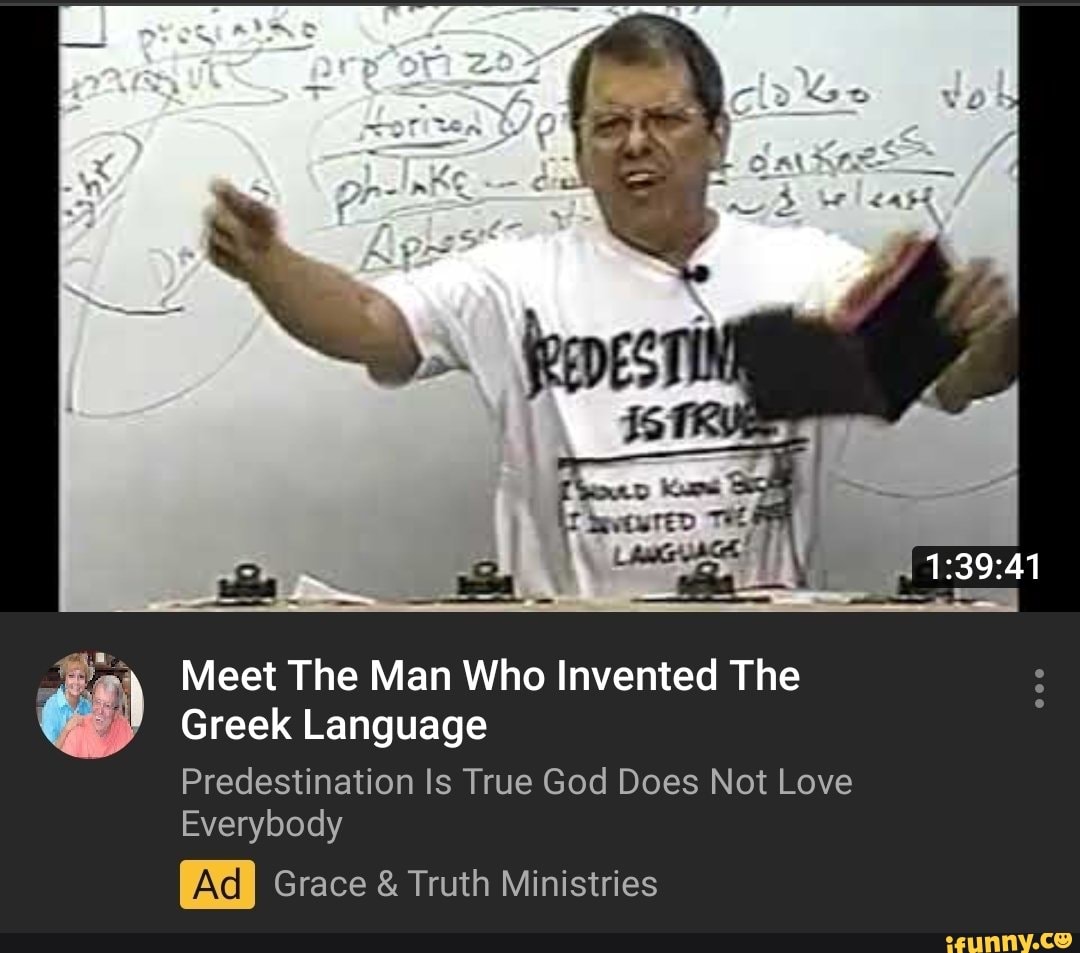 meet-the-man-who-invented-the-greek-language-predestination-is-true-god