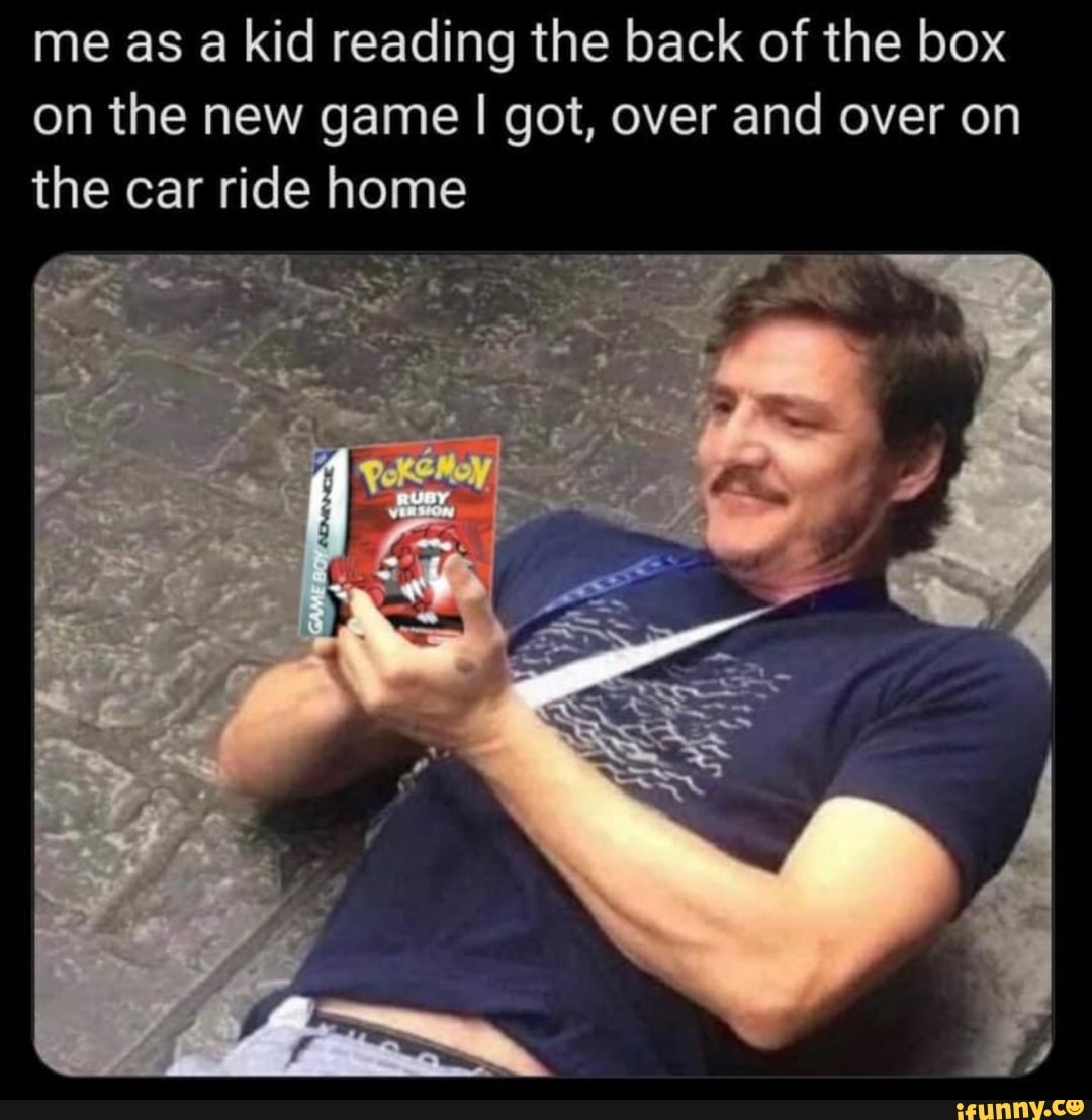me as a kid reading the back of the box on the new game I got, over and over on the car ride home