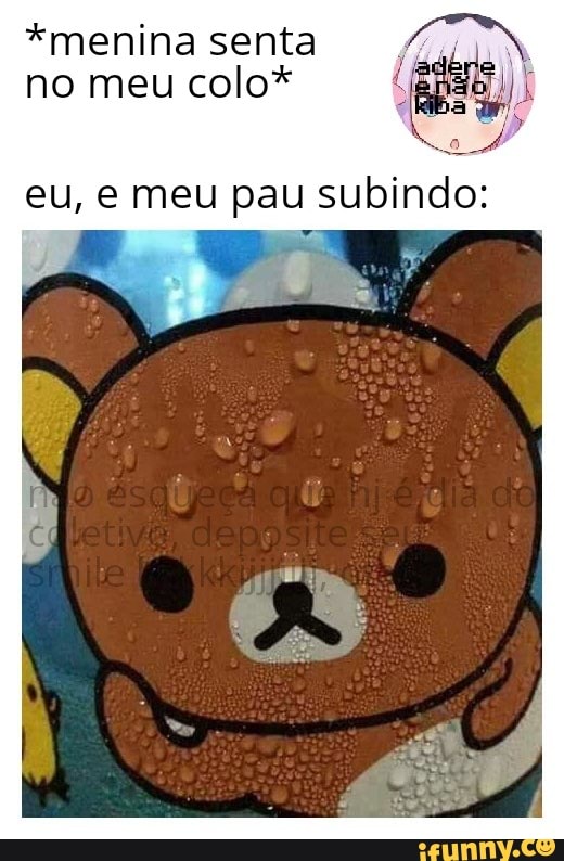 *menina senta
no meu colo
eu, e meu pau subindo: