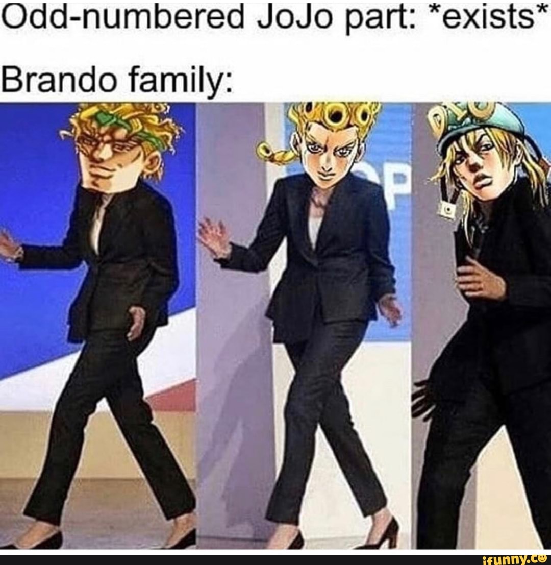 Odd numbered JoJo Part exists Brando Family IFunny Odd numbered jojo part exists brando family ifunny
