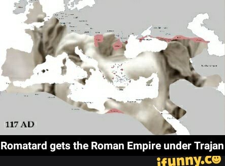 Romatard gets the Roman Empire under Trajan - Romatard gets the Roman Empire under Trajan