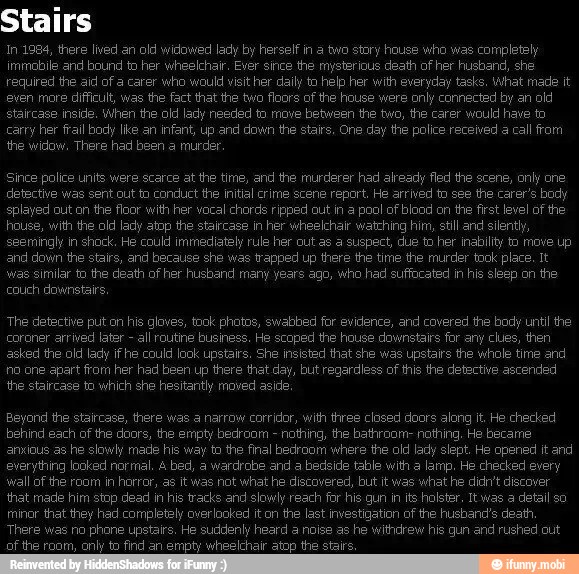 stairs.
phone upstairs, suddenly gun
of the room, only to find an empty wheelchair atop the
