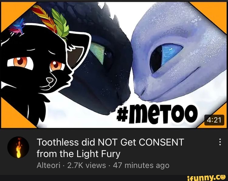 Toothless Did Not Get Consent From The Light Fury Alteori 27k Views