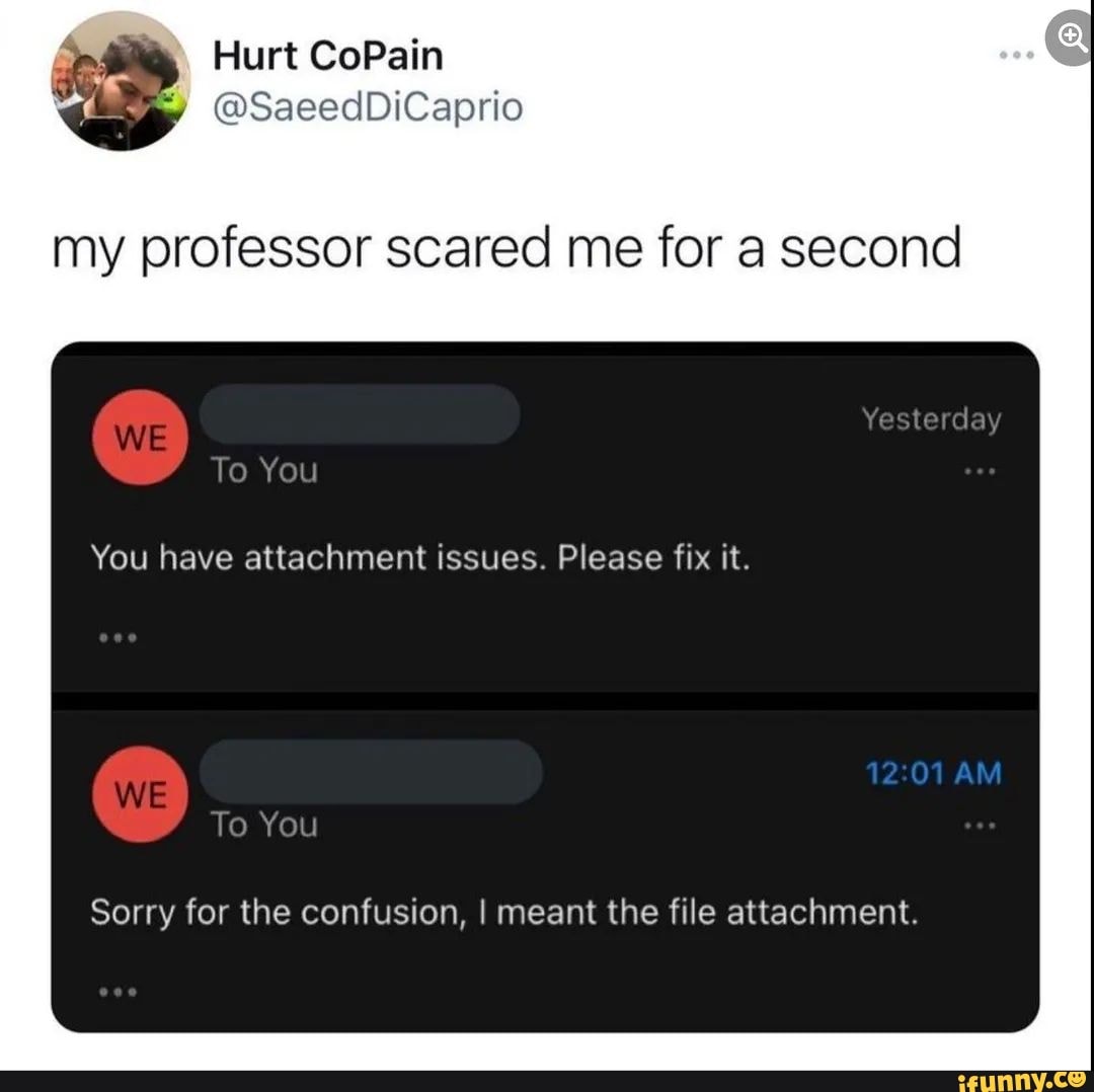 My professor scared me for a second (we) To You Yesterday To You You