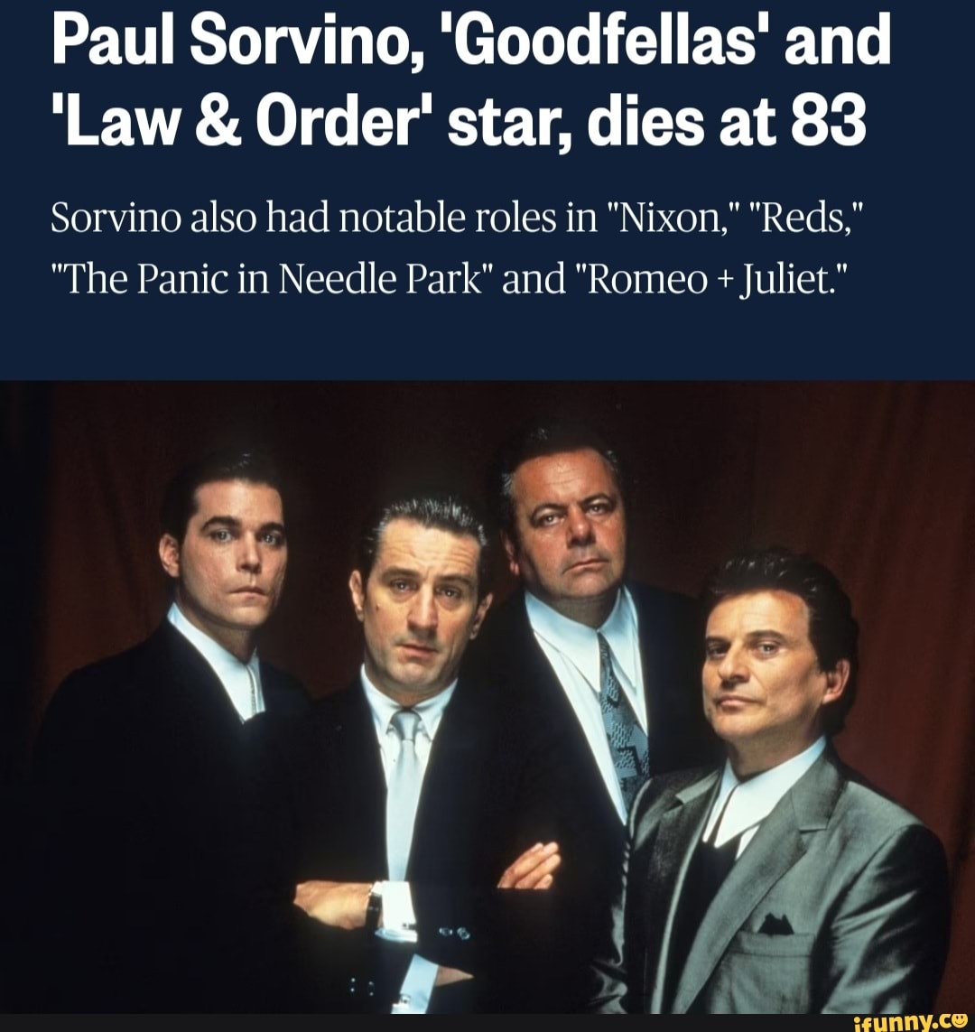 Paul Sorvino Goodfellas And Law Order Star Dies At 83 Sorvino Paul Sorvino Goodfellas And Law Order Star Dies At 83 Sorvino