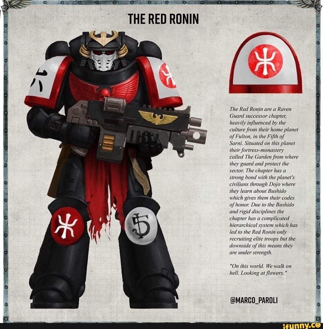 THE RED RONIN The Red Ronin are a Raven Guard successor chapter ...