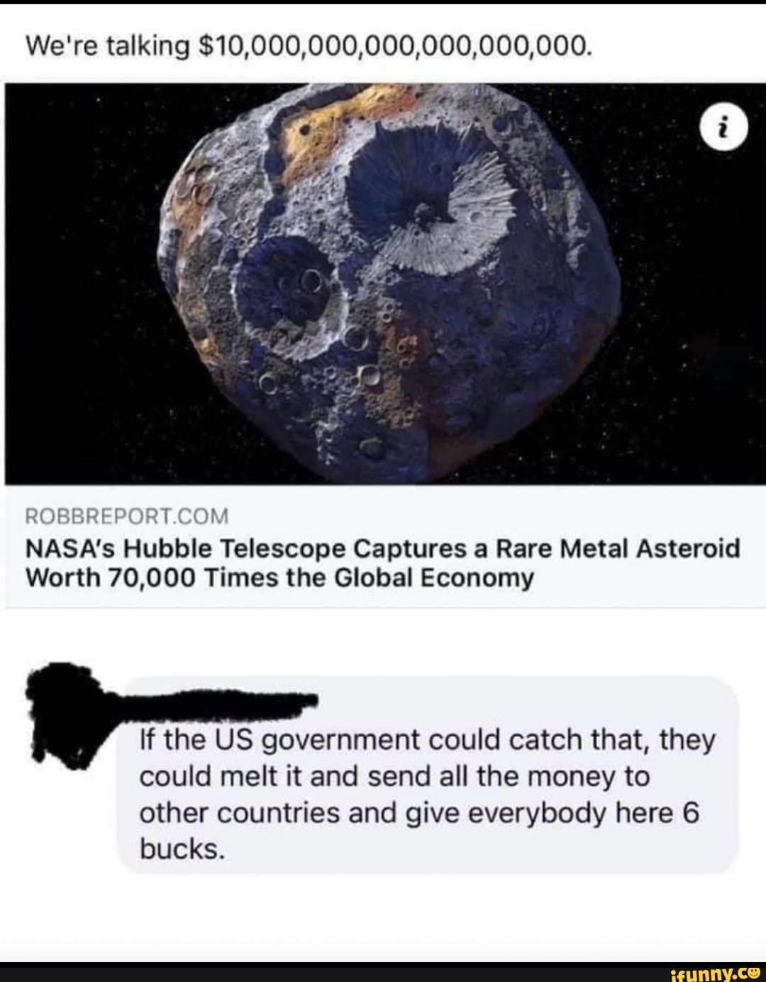 We're talking $10,000,000,000,000,000,000. ROBBREPORT.CON NASA's Hubble