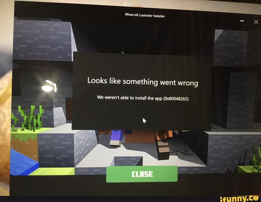 Minecraft Launcher Installer Looks Like Something Went Wrong We Werent Able To Install The App 4494