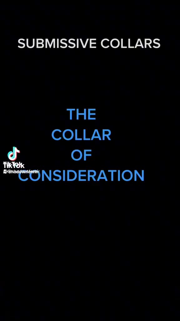 Cierto puenting Calma SUBMISSIVE COLLARS THE COLLAR OF "CONSIDERATION - iFunny