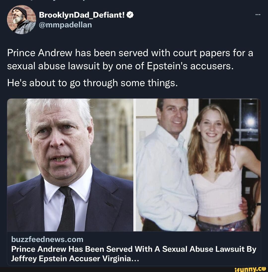 Prince Andrew has been served with court papers for a sexual abuse lawsuit  by one of