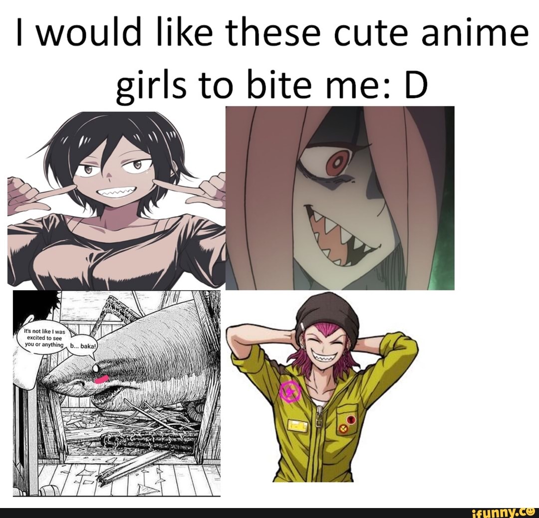 lwould like these cute anime girls to <b>bite</b> <b>me</b>: D.