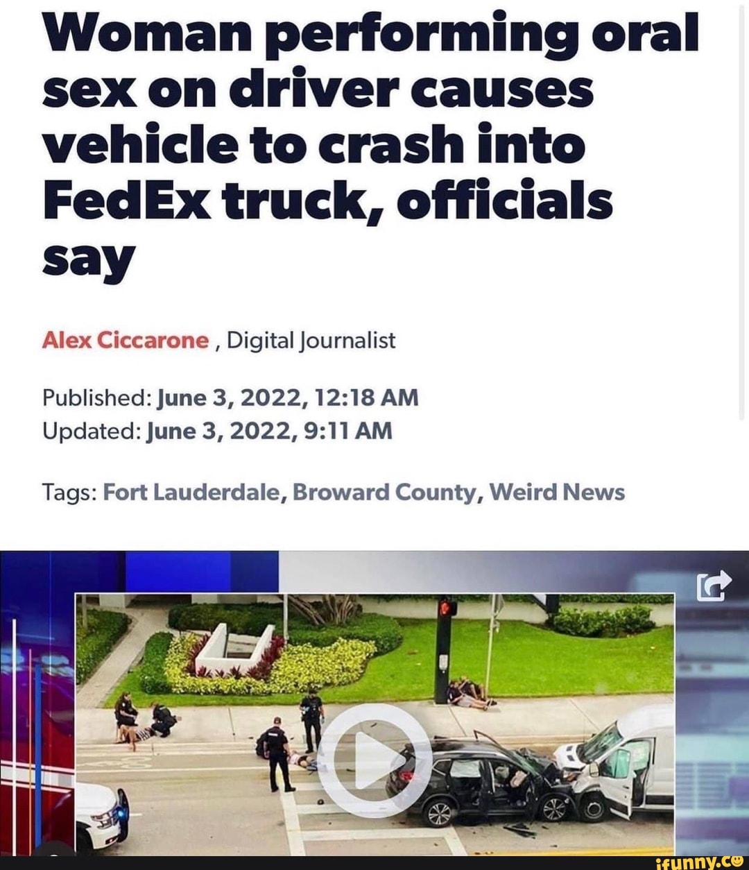 Woman Performing Oral Sex On Driver Causes Vehicle To Crash Into Fedex Truck Officials Say Alex 3029