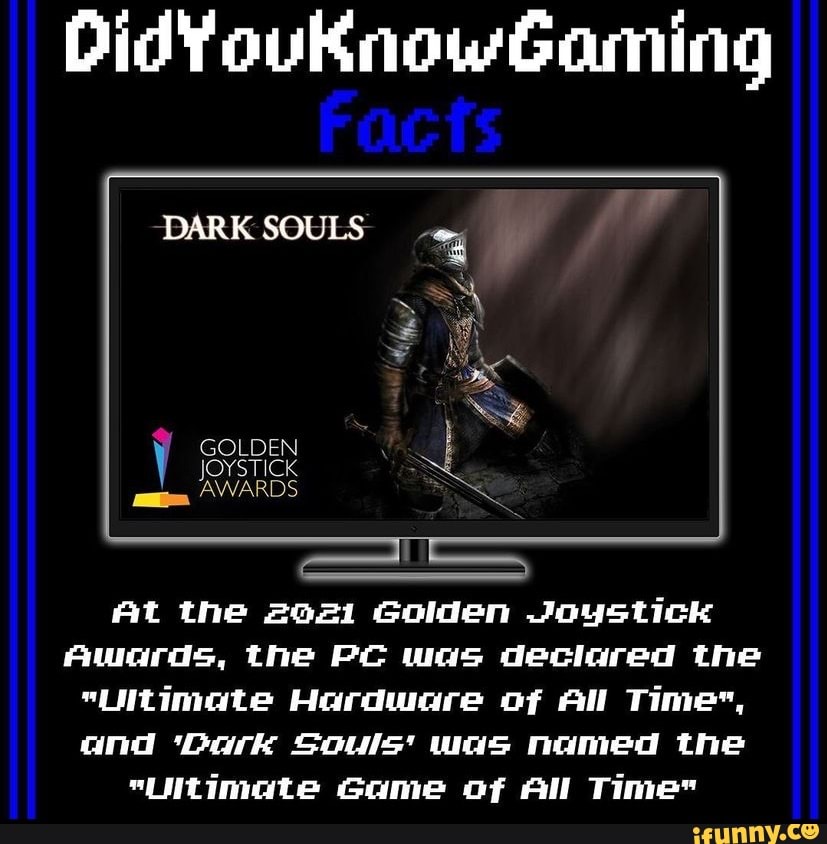 DidYouKnowGaming Facts DARK SOULS GOLDEN JOYSTICK At The 2021 Golden ...