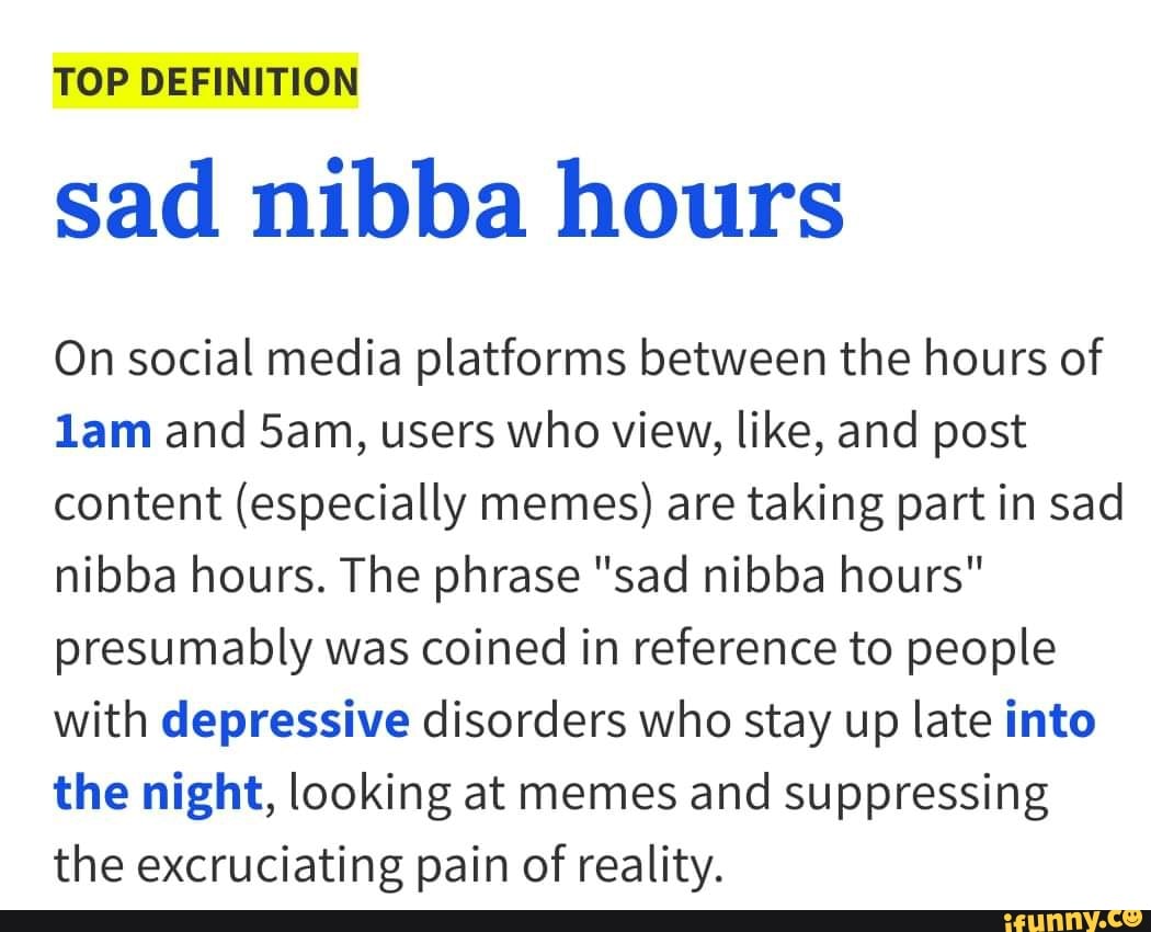 Sad Nibba Hours On Social Media Platforms Between The Hours Of 1am