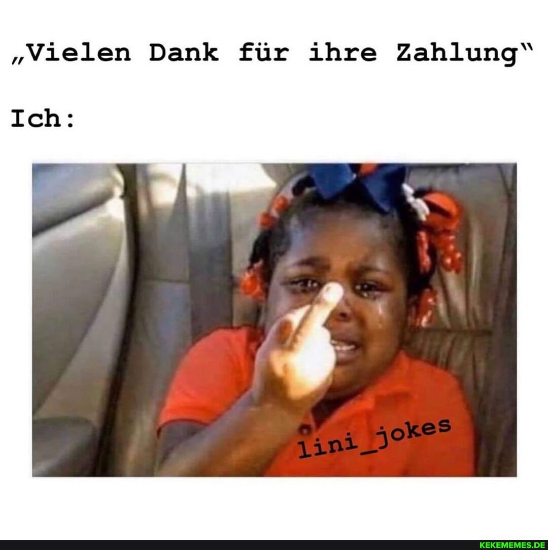 "Vielen Dank für ihre Zahlung"
Ich: