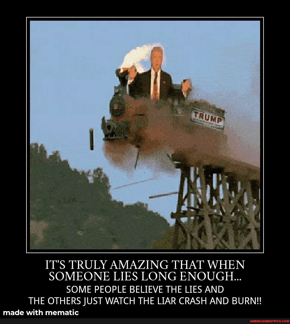 al
IT'S TRULY AMAZING THAT WHEN SOMEONE LIES LONG ENOUGH...
SOME PEOPLE BELIEVE THE LIES AND THE OTHERS JUST WATCH THE LIAR CRASH AND BURN!!