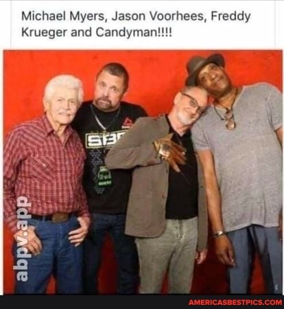 Michael Myers, Jason Voorhees, Freddy
Krueger and Candyman!!!!