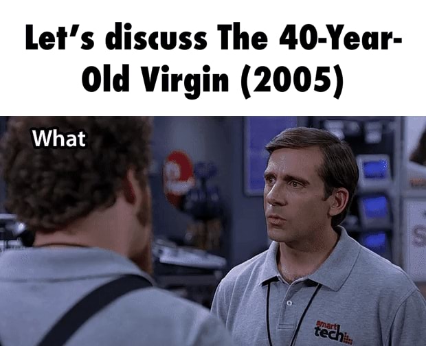 40 year old virgin meme