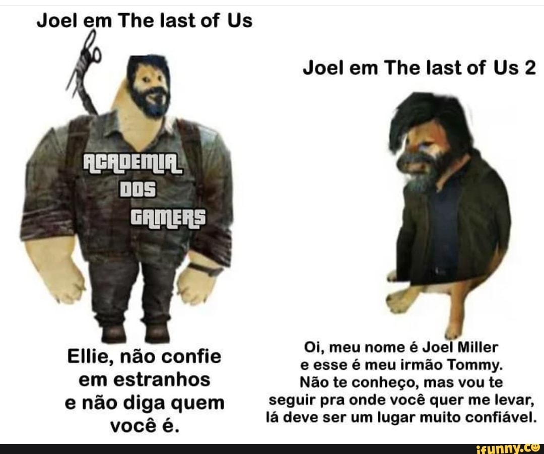 GAMERS
em estranhos Não te conheço, mas vou te
e não diga quem seguir pra onde você quer me levar,
RPA lá deve ser um lugar muito confiável.
