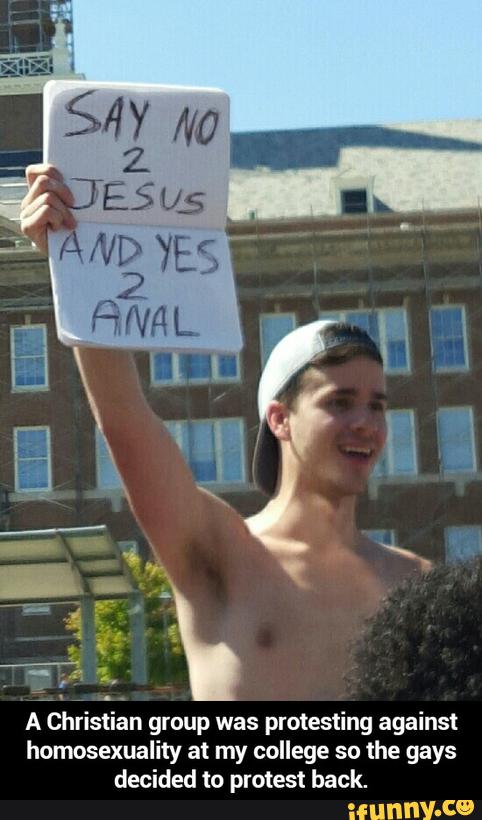 [(Christian
group was plotesting against
homosexuality at my college so the gays
decided to protest back. - A Christian group was protesting against homosexuality at my college so the gays decided to protest back.