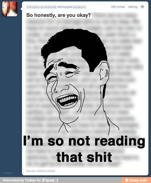 So honestly, are you okay?
I'm so not reading
that shit