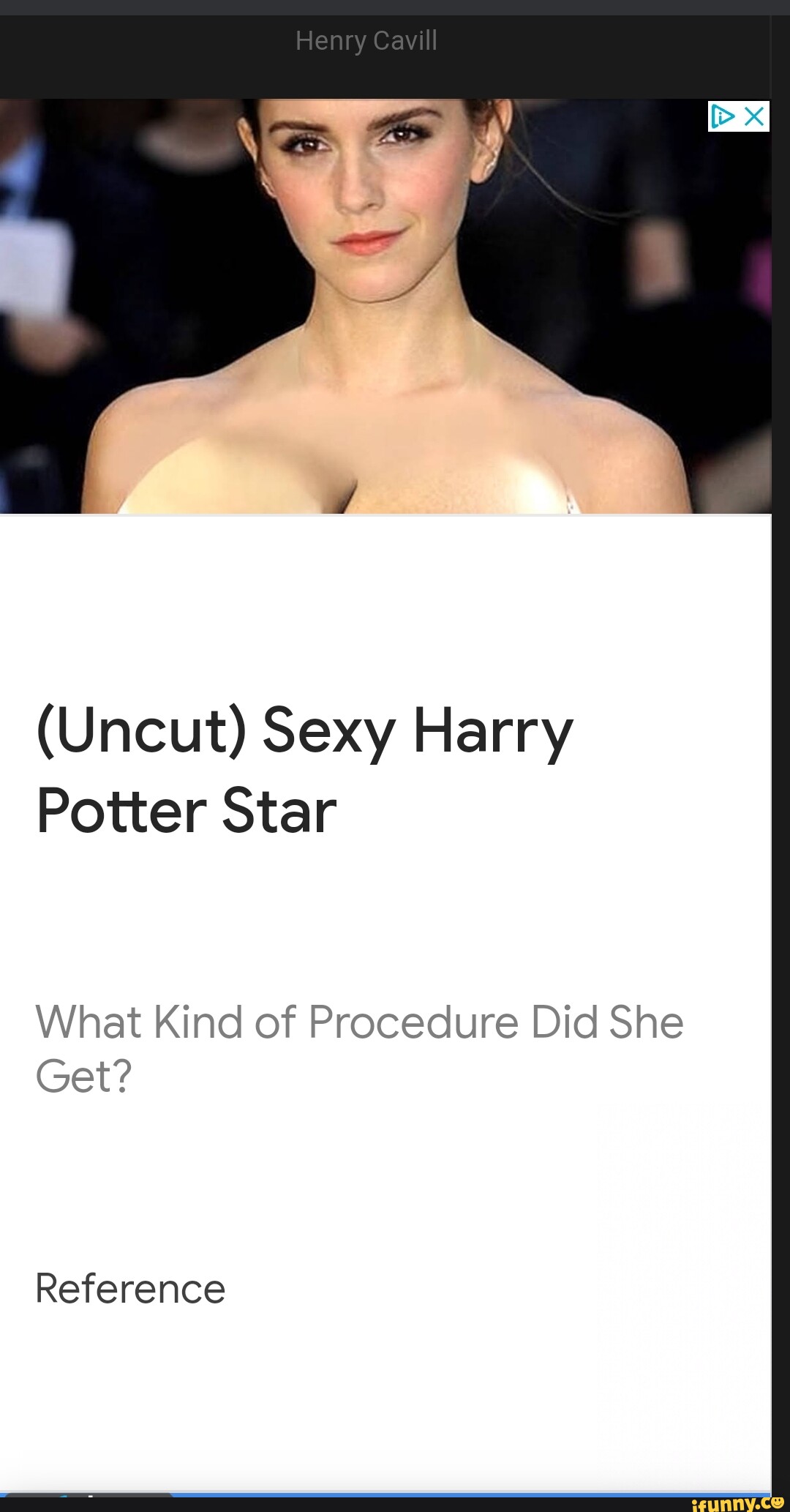 Henry Cavill (Uncut) Sexy Harry Potter Star What Kind of Procedure Did She  Get? Reference - iFunny