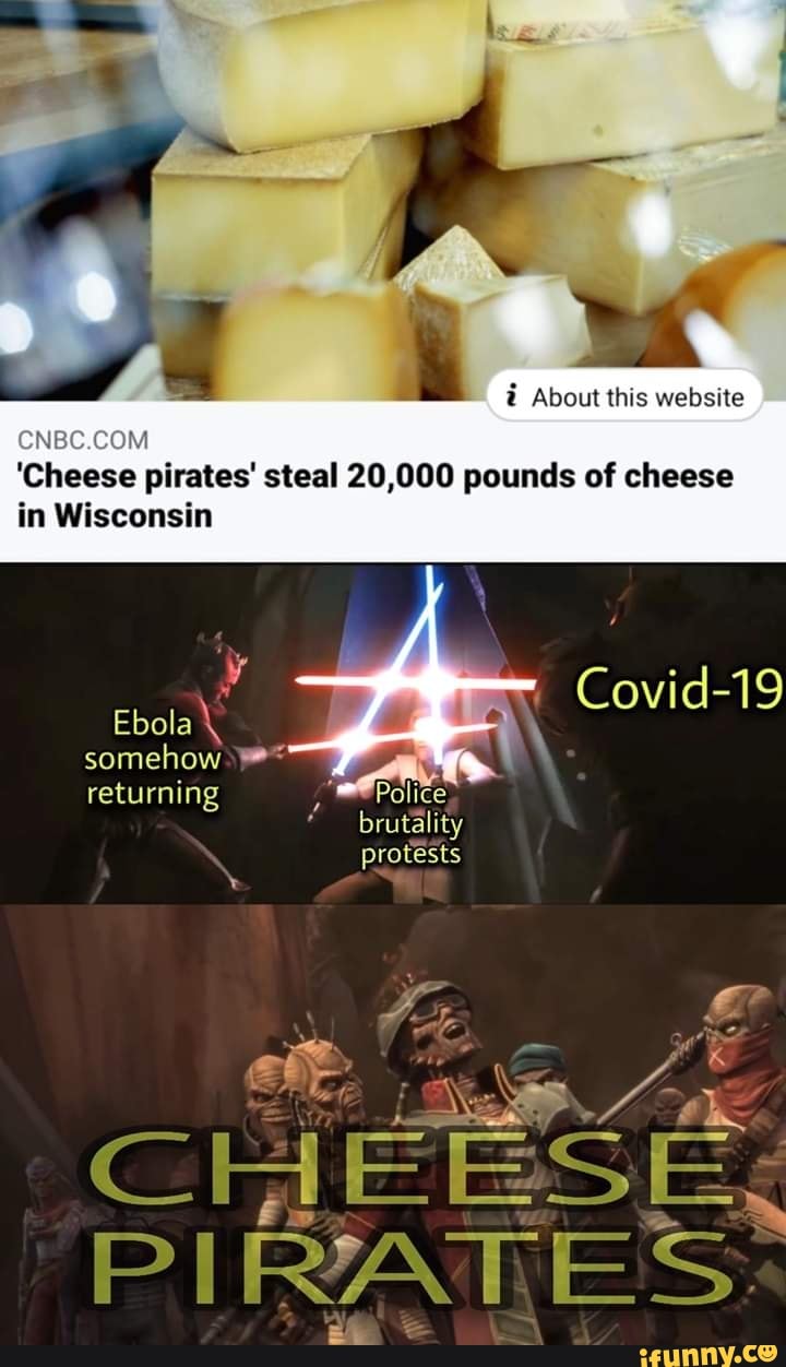 i About this website
OM
Cheese pirates' steal 20,000 pounds of cheese
in Wisconsin
returning AS
brutality
PIRATES: