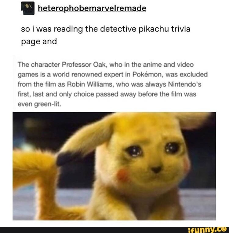 I heterophobemarvelremade so iwas reading the detective pikachu trivia ...