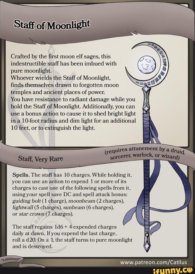 Crafted by the first moon elf sages, this indestructible staff has been