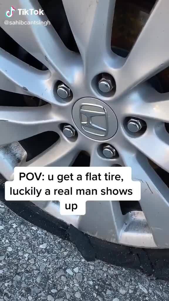 TikTok POV u get a flat tire, luckily a real man shows I \ up )