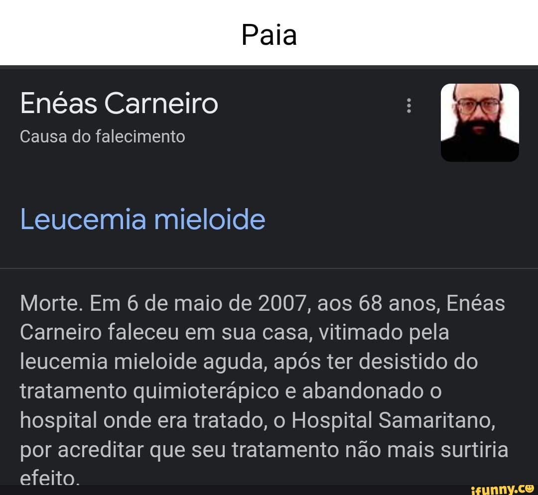 Pala Enéas Carneiro Causa do falecimento Leucemia mieloide Morte. Em 6 de maio de 2007, aos 68 Pala Enéas Carneiro Causa do falecimento Leucemia mieloide Morte. Em 6 de maio de 2007, aos 68