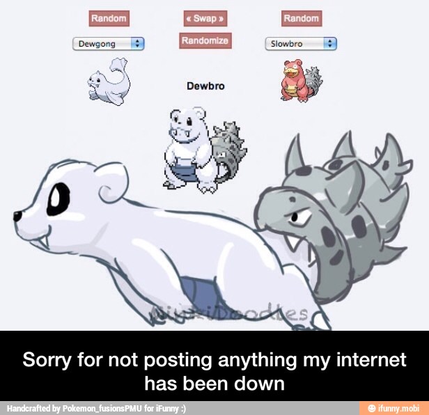 Sorry for not posting anything my internet
has been down - Sorry for not posting anything my internet has been down