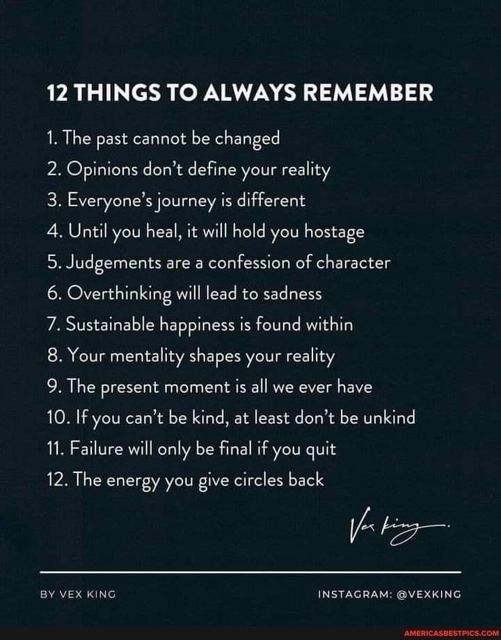 12 Things To Always Remember 1. The Past Cannot Be Changed 2. Opinions Don't Define