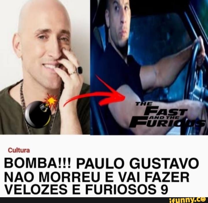 BOMBA!!! PAULO GUSTAVO NAO MORREU E VAI FAZER VELOZES E FURIOSOS 9