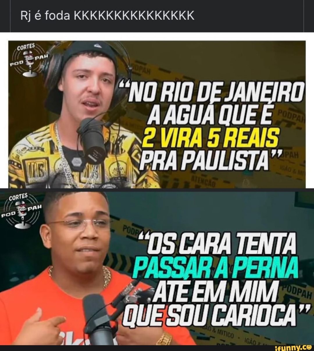 Rj é foda KKKKKKKKKKKKKKK
DE
VIRA 5 REAIS PAULISTA
"IS CARA TENTA
PASSAR A PERNA ATEEM MIM Es. (QUE