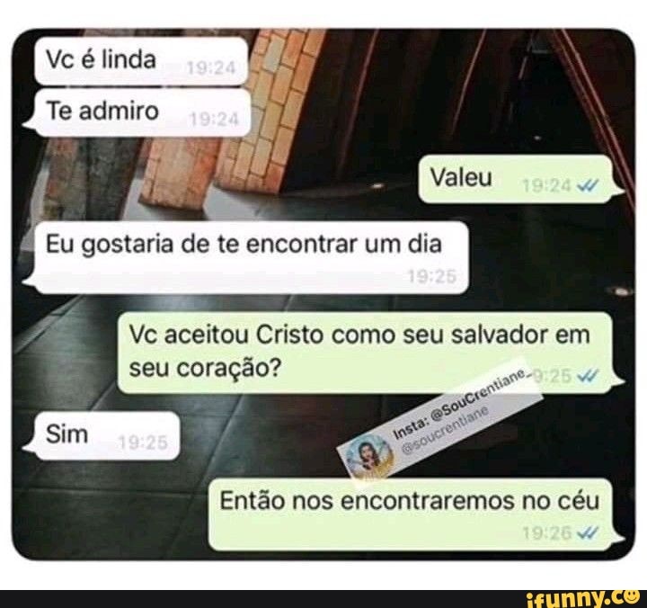 Vc linda
aemiro
" /
Eu gostaria de te encontrar um
Vc aceitou Cristo como seu salvador em seu coração?
Sim
Então nos encontraremos no céu