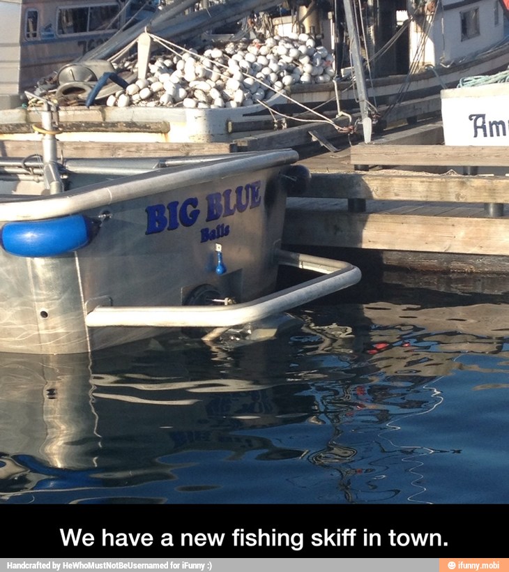 We have a new fishing skiff in town. - We have a new fishing skiff in town.