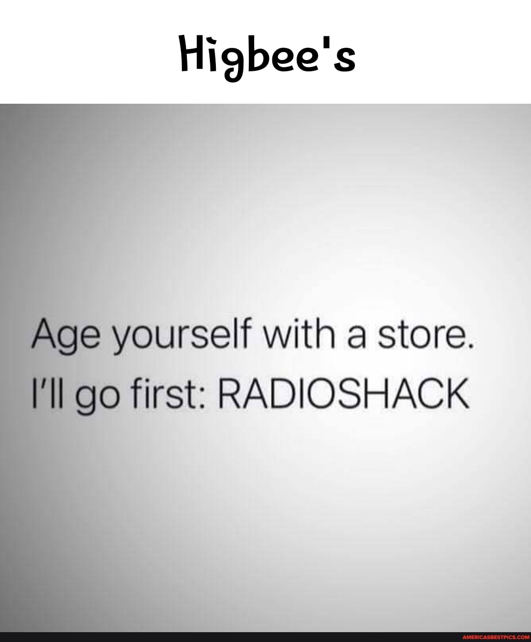 Higbee's
Age yourself with a store.
I'll go first: RADIOSHACK