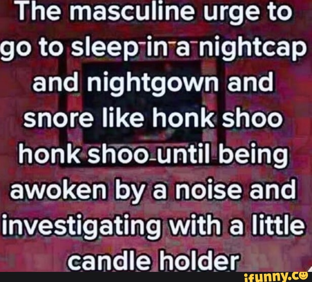 Nightgown memes. Best Collection of funny Nightgown pictures on iFunny