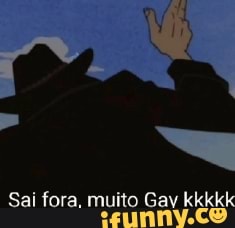 Sai fora muito Gav kkkkk