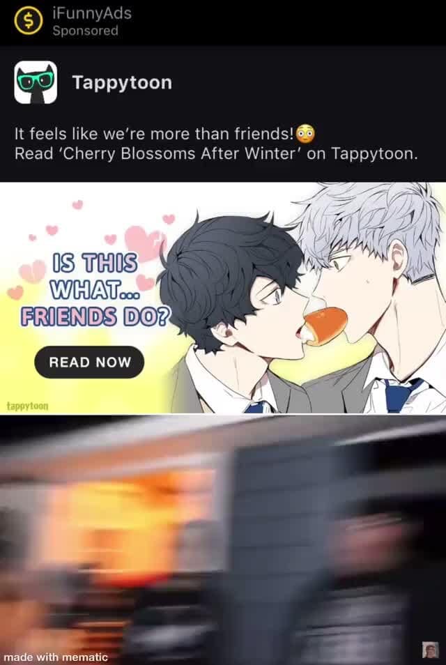 Innyad It Feels Like We Re More Than Friends Read Cherry Blossoms After Winter On Tappytoon Friends Read Now
