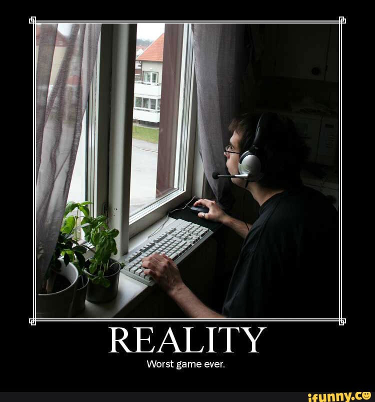 Worst game. Worst game ever. Плейстейшен демотиватор. Reality demotivator. Демотиватор Welcome to reality.