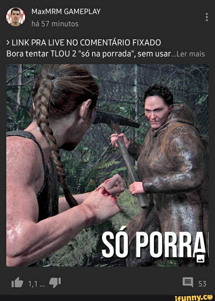 LINK PRA LIVE NO COMENTÁRIO FIXADO
Bora tentar TLOU 2 "só na porrada", sem usar...Ler mais