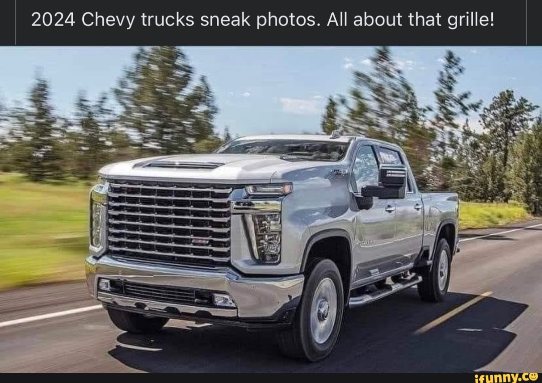2024 Chevy trucks sneak photos. All about that grille! iFunny