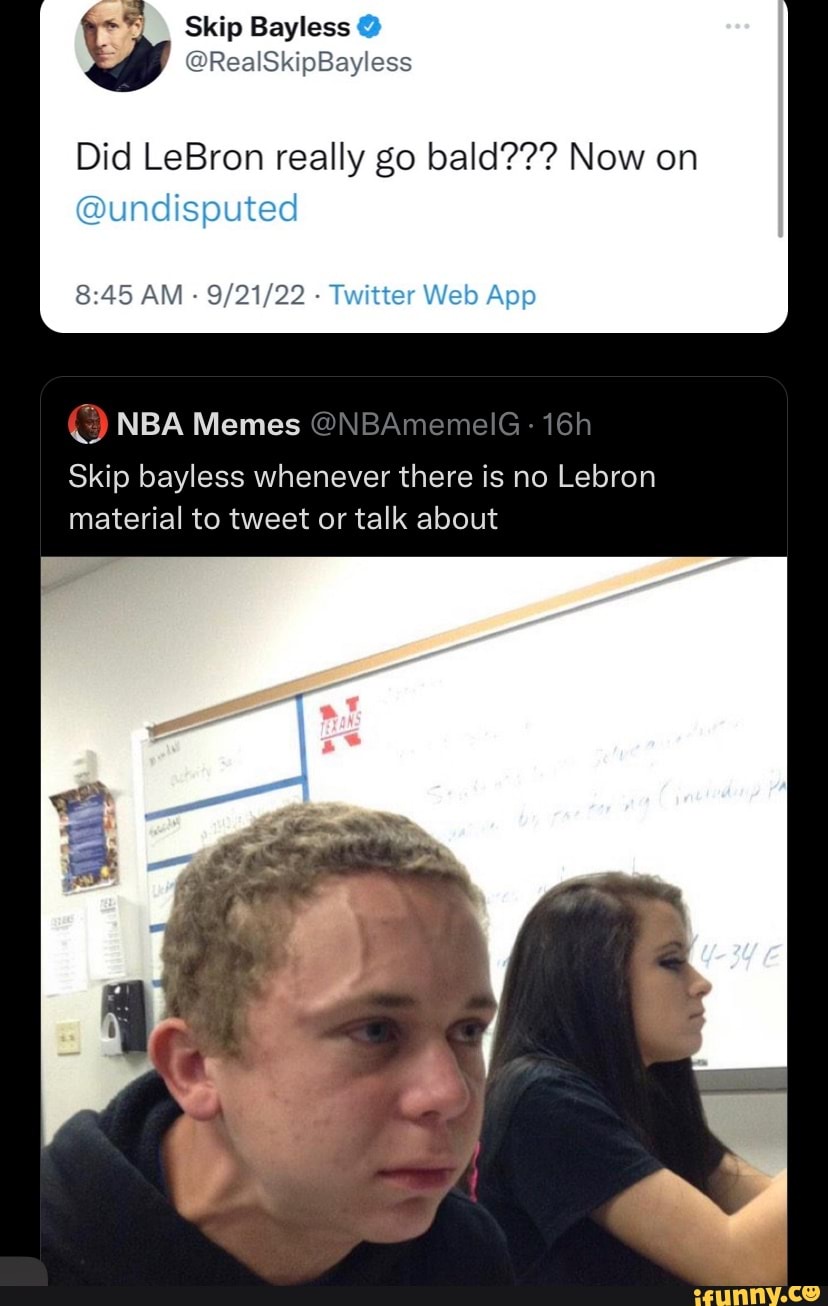 Did LeBron really go bald??? Now on undisputed NBA Memes Skip bayless