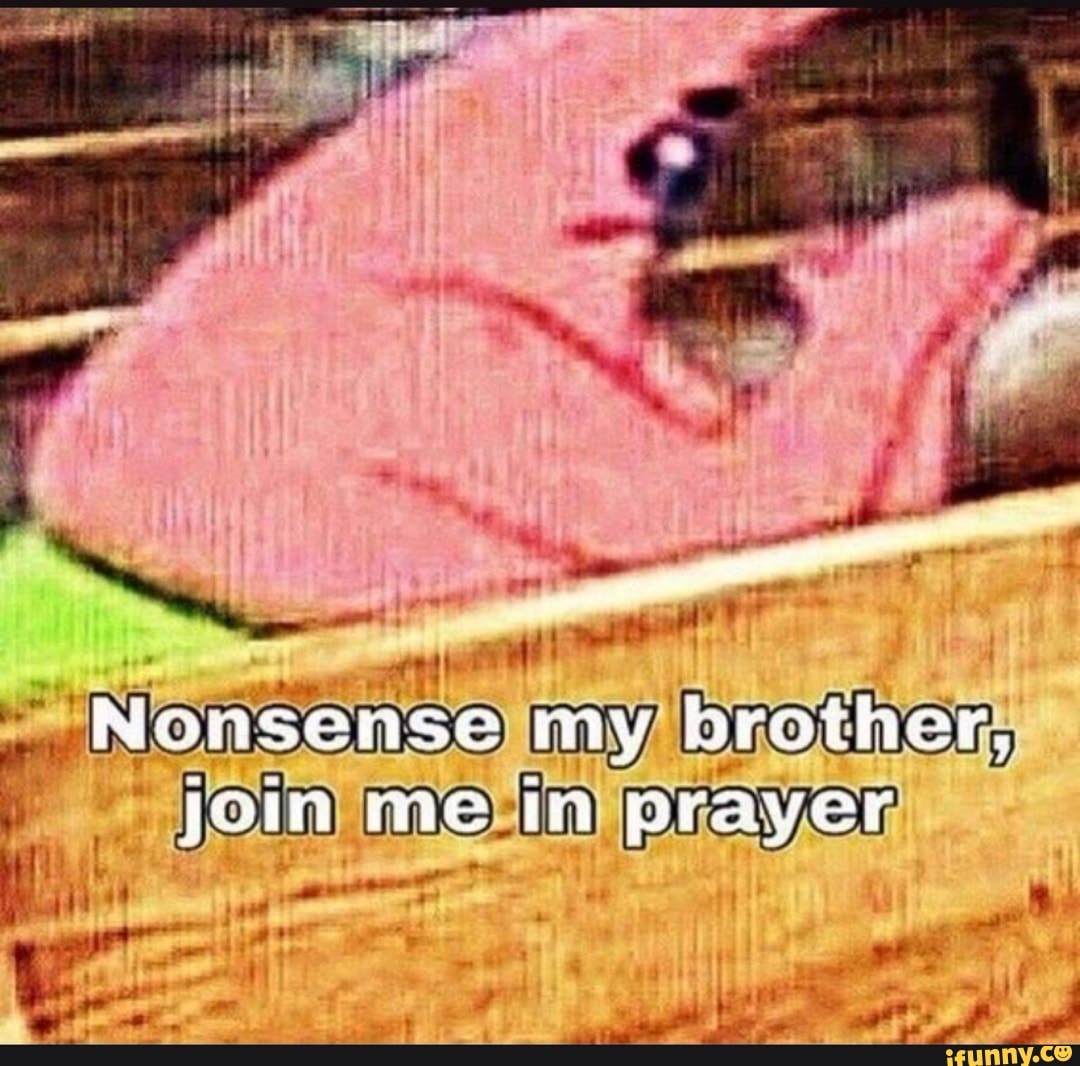 Monsense my brother, me in prayer