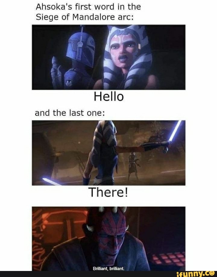 Ahsoka's first word in the Siege of Mandalore arc: Hello and the last ...