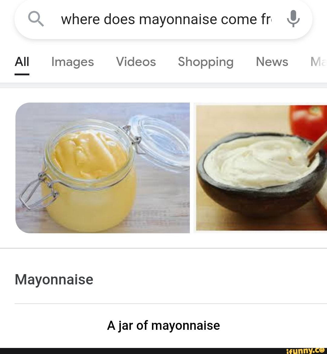 where does mayonnaise come fr &
All Images Videos Shopping News Wv
Mayonnaise
A jar of mayonnaise