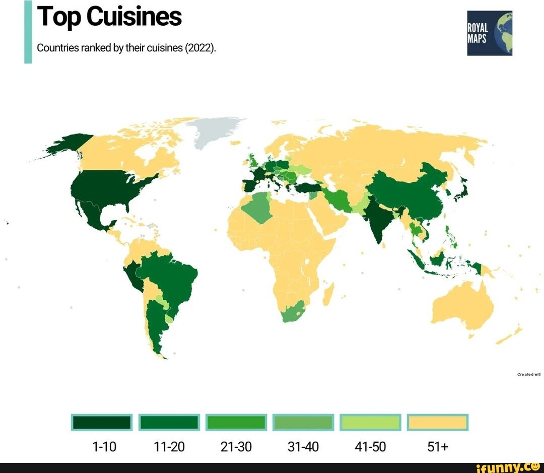 Top Cuisines MAPS Countries ranked by their cuisines (2022). 1-10 11-20 ...